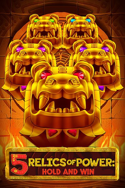 5 Relics of Power: Hold & Win 5 Relics of Power: Hold & Win