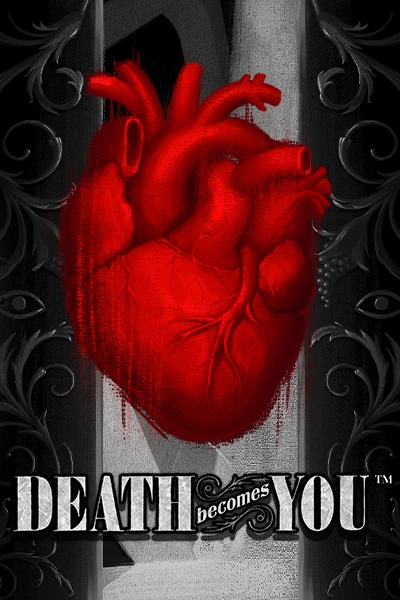 Death Becomes You Death Becomes You